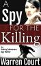 [Aubrey Endeavours Spy 06] • A Spy For The Killing